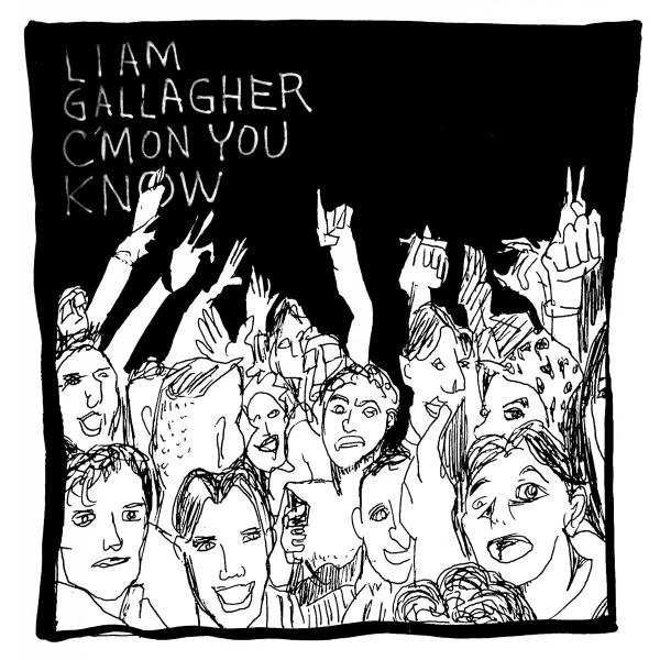 C'mon You Know / Liam Gallagher